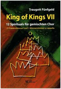 King of Kings Band 7 : 12 Spirituals für gemischten Chor a capella