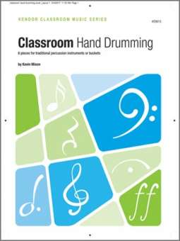 Classroom Hand Drumming (6 pieces for traditional percussion instruments or buckets)