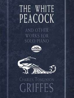 Charles Tomlinson Griffes- The White Peacock And Other Works For Solo