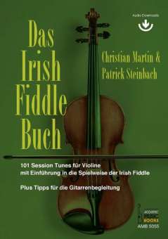 Das Irish Fiddle Buch. 101 Session Tunes für Violine.