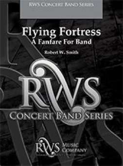 Flying Fortress - A Fanfare for Band