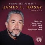 CD "Composer's Portrait - James L. Hosay - Vol. 1"