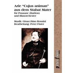 Arie 'Cujus animam' aus dem Stabat Mater - für Solo-Posaune und Blasorchester - Gioacchino Rossini / Arr. Peter Fister