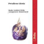 Preußens Gloria - Gottfried Piefke / Arr. Roland Kreid