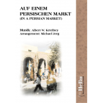 Auf einem persischen Markt - Albert W. Ketelbey / Arr. Michael Jerg