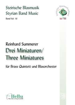 Three Miniatures for Brass Quintett and Wind Band