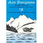 Am Bergsee - Karl Safaric / Arr. Franz Watz