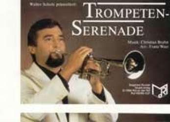 Trompeten-Serenade (Solo f. 2 Trompeten/Flügelhörner) - Christian Bruhn / Arr. Franz Watz