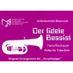 Der Fidele Bassist (Solo f. Tuba) - Hans Rückauer