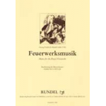 Feuerwerksmusik (Suite in 5 Sätzen) - Georg Friedrich Händel (George Frederic Handel) / Arr. Edmund Löffler
