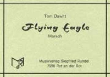 Flying Eagle - Tom Dawitt