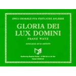 Gloria Dei / Lux Domini - Franz Watz