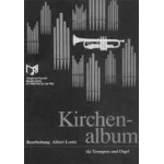 Kirchenalbum für Trompete und Orgel - Diverse / Arr. Albert Loritz