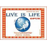 Live is life (Opus) - Erwin Jahreis