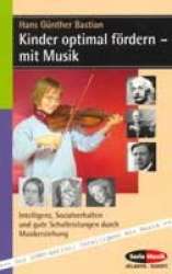 Buch: Kinder optimal fördern - mit Musik - Hans Günther Bastian