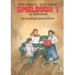 Oboenschule Band 1 - Spielbuch 1 mit eingelegter Klavierstimme - Bettina Doemens & Ursula Maiwald