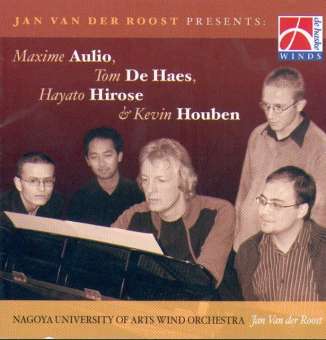 CD "Jan van der Roost Presents - Aulio, De Haes, Hirose, Houben"