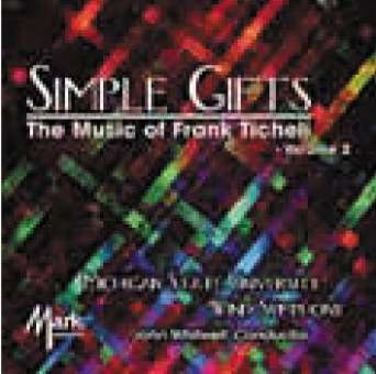 CD 'Simple Gifts - The Music of Frank Ticheli Volume 2' (Michigan State University Wind Symphony)