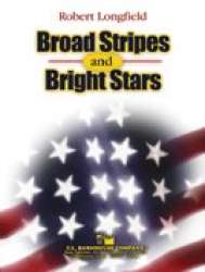 Broad Stripes and Bright Stars - Robert Longfield