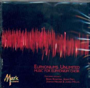 CD "Euphoniums Unlimited" (Music for Euphonium Choir)