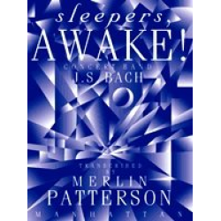 Sleepers, Awake ! - Johann Sebastian Bach / Arr. Paul Patterson