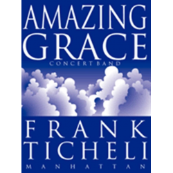 Amazing Grace - John Henry Newton / Arr. Frank Ticheli