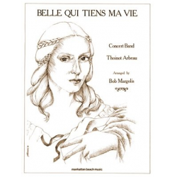 Belle qui tiens ma vie - Thoinot Arbeau / Arr. Bob Margolis