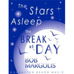 The stars asleep, the break of day - Bob Margolis