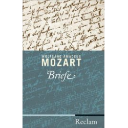 Buch: Briefe, Mozart, Buch 448 Seiten geb. - Wolfgang Amadeus Mozart / Arr. Stefan Kunze