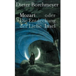 Buch: Mozart oder die Entdeckung der Liebe - Wolfgang Amadeus Mozart / Arr. Dieter Borchmeyer