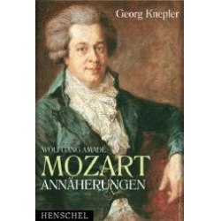 Buch: Wolfang Amadé Mozart/Annäherungen - Wolfgang Amadeus Mozart / Arr. Georg Knepler