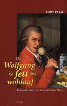 Buch: Der Wolfgang ist fett und wohlauf