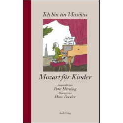 Buch: Ich bin ein Musikus - Mozart für Kinder - Wolfgang Amadeus Mozart / Arr. Peter Härtling