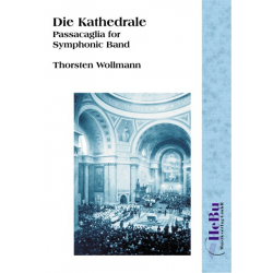 Die Kathedrale (Passacaglia für Blasorchester) - Thorsten Wollmann
