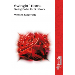 Swingin´ Horns (Swing-Polka für drei Hörner) - Werner Jungwirth