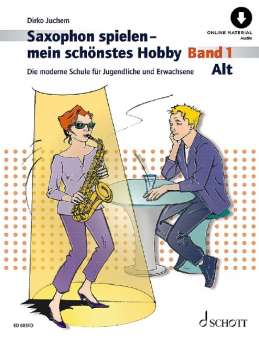 Saxophon spielen - mein schönstes Hobby - Band 1 - Altsaxophon (mit Online-Material)