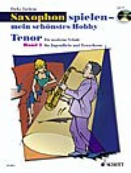 Saxophon spielen - mein schönstes Hobby - Band 1 - Tenorsaxophon (mit CD)