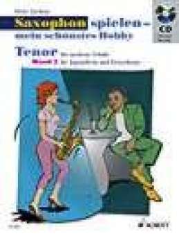 Saxophon spielen - mein schönstes Hobby - Band 2 - Tenorsaxophon (mit CD)