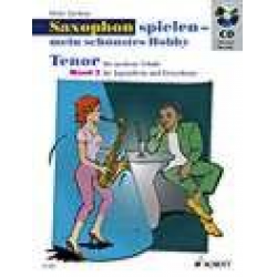 Saxophon spielen - mein schönstes Hobby - Band 2 - Tenorsaxophon (mit CD) - Dirko Juchem