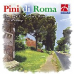CD "Pini di Roma" (J.W.F. Military Band)