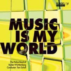 CD "Music is my World" (Police Band of Baden-Württemberg)