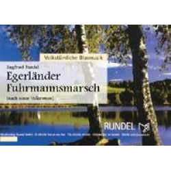 Egerländer Fuhrmannsmarsch - Traditional / Arr. Siegfried Rundel