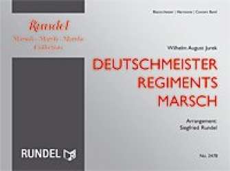 Deutschmeister Regimentsmarsch - Wilhelm August Jurek / Arr. Siegfried Rundel