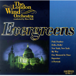 CD "Evergreens" - The London Wind Orchestra / Arr. Ltg.: Marc Reift