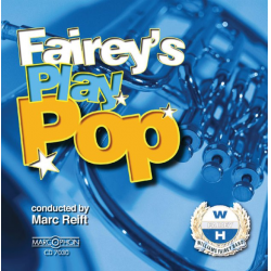 CD "Fairey's Play Pop" - William Fairey Band / Arr. Marc Reift