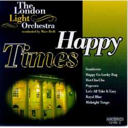 CD "Happy Times" - The London Light Orchestra / Arr. Ltg.: Marc Reift