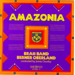 CD "Amazonia" - Brass Band Berner Oberland