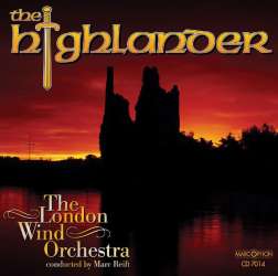 CD "The Highlander" - Philharmonic Wind Orchestra / Arr. Marc Reift
