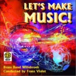 CD "Let's make music" (Brass Band Willebroek) - Frank Bernaerts