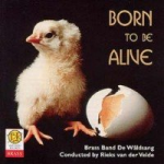 CD 'Born to be Alive' (Brass Band de Waldsang)